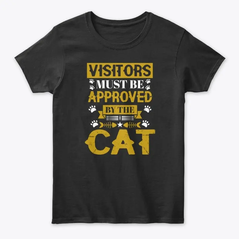 visitors must be approved by the cat